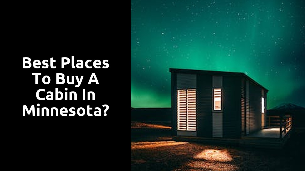 Best Places To Buy A Cabin In Minnesota?